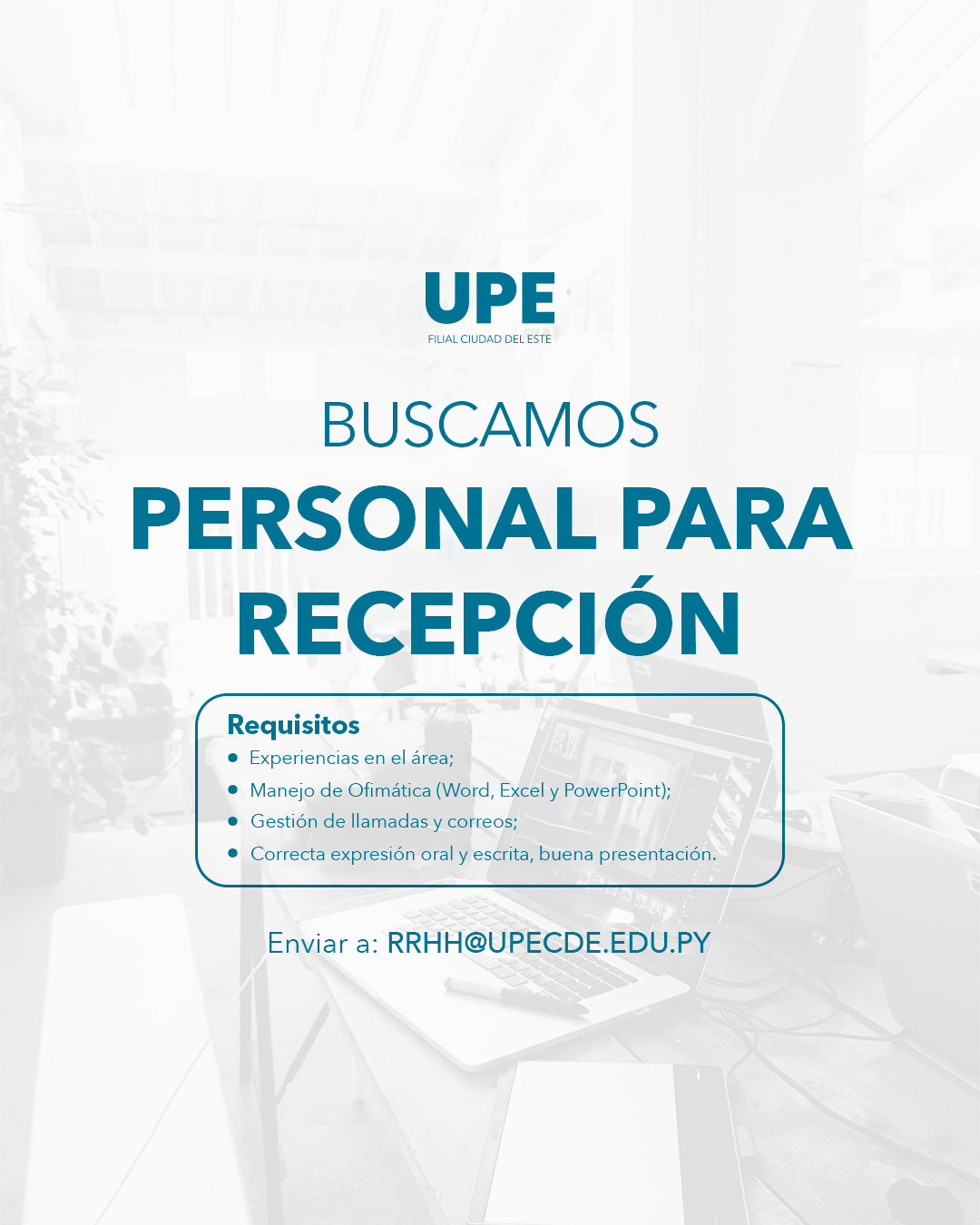 La UPE CDE está en búsqueda de personal para el área de recepción