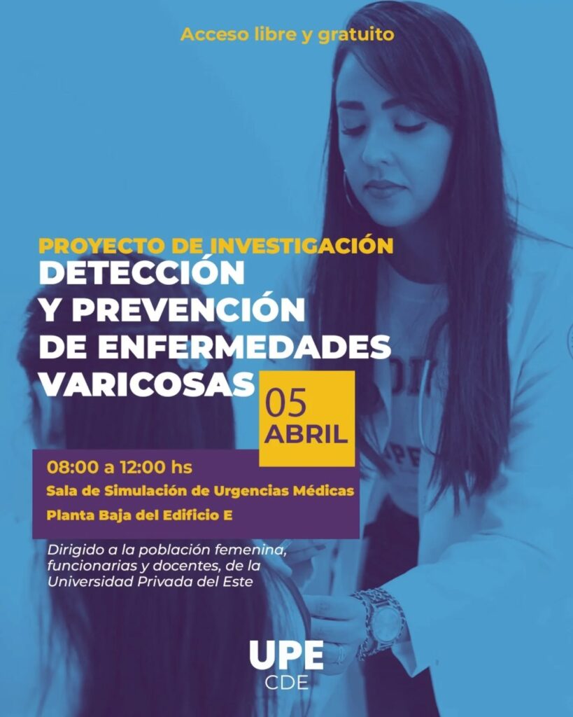 Proyecto de Investigación Científica: “Detección y Prevención de Enfermedades Varicosas” | Facultad de Ciencias Médicas – UPE CDE