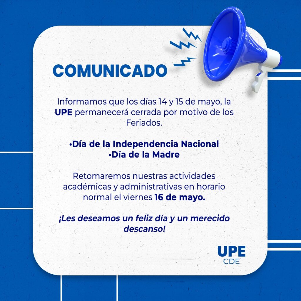 Comunicado Oficial: Cierre de la UPE CDE por Fiestas Patrias