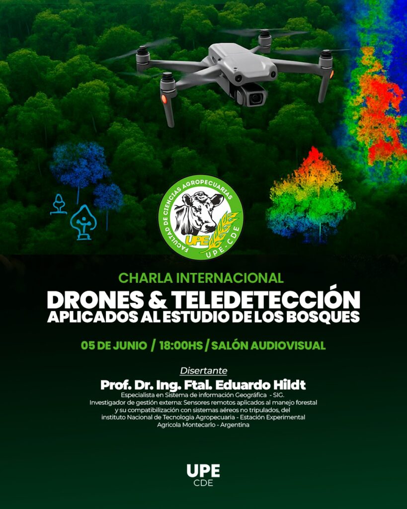 Charla Internacional en la UPE CDE: Ciencia de Precisión con Drones para el Estudio de los Bosques