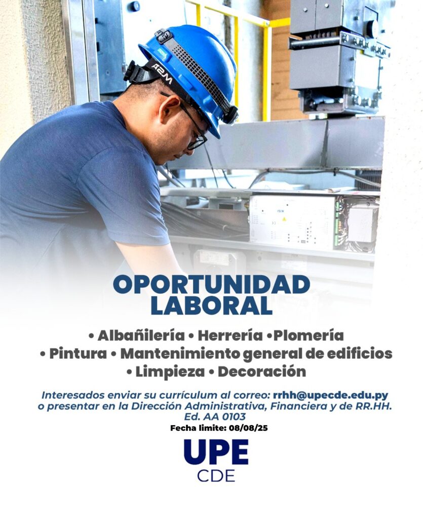 Convocatoria abierta para personal de mantenimiento y servicios en la UPE CDE
