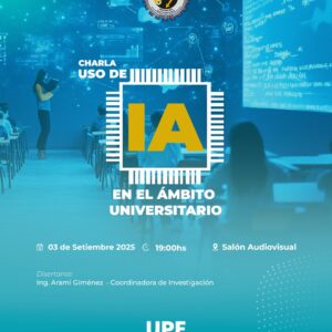 UPE CDE desarrollará charla sobre el uso de la Inteligencia Artificial en la educación universitaria