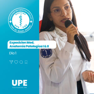 Exposición de Anatomía Patológica: Estudiantes de la UPE CDE Demuestran Excelencia Académica