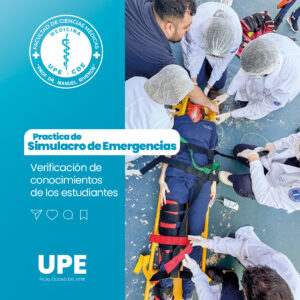 Práctica de Simulacro de Emergencias en la Facultad de Ciencias Médicas de la #UPECDE